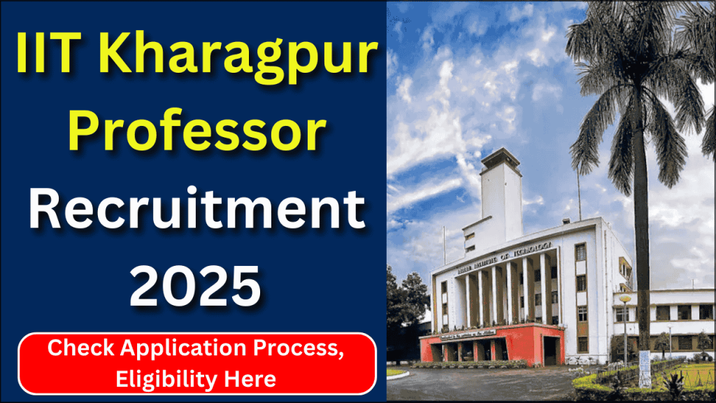 IIT Kharagpur Professor Recruitment 2025